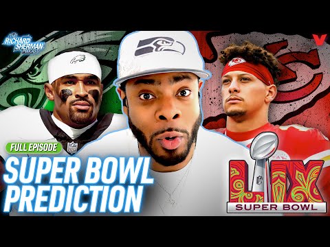 Chiefs-Eagles Super Bowl Prediction: Will Patrick Mahomes pull off THREE-PEAT? | Richard Sherman NFL