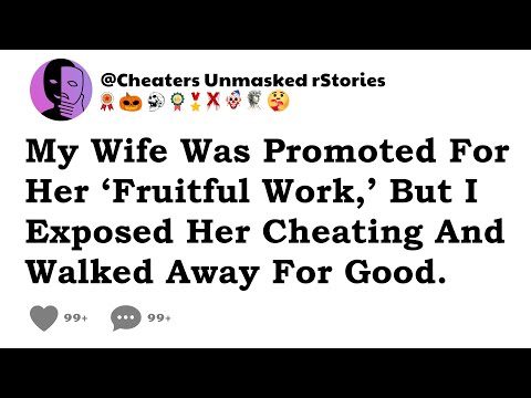 My Wife Was Promoted For Her ‘Fruitful Work,’ But I Exposed Her Cheating And Walked Away For Good.