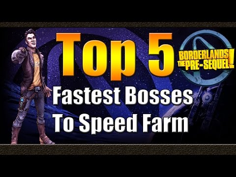 Borderlands The Pre Sequel | Top 5 | Fastest Bosses to Speed Farm