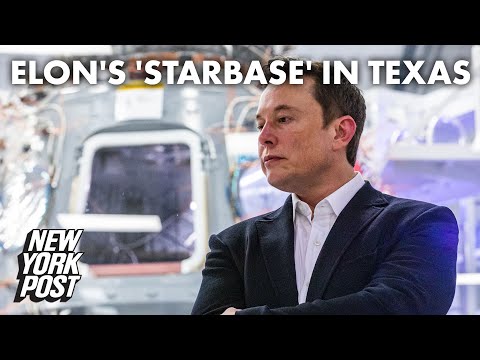 Elon Musk wants to create a new city called ‘Starbase’ at SpaceX’s Texas site | New York Post