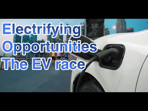 Electrifying Opportunities. The EV race to the top of the electric revolution