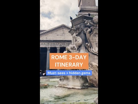 Rome 3-day itinerary (a mix of must-sees and hidden gems)