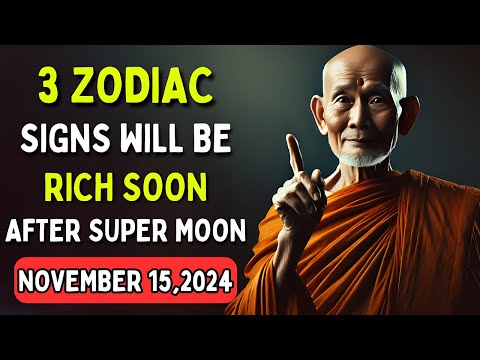 Nostradamus Predicted Only These 3 Zodiac Signs Will Be RICH After Super Full Moon November 15, 2024