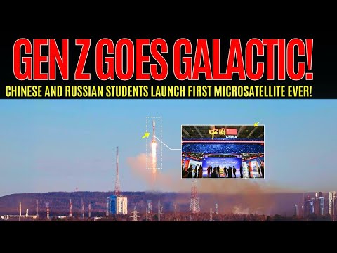 A Historic Launch: Chinese and Russian Students Send Satellite to Space!