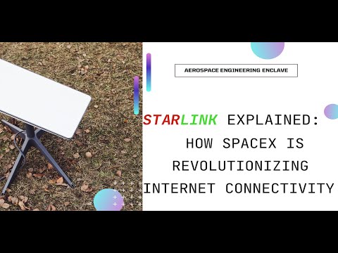 Starlink Explained: How SpaceX is Revolutionizing Internet Connectivity