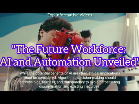 &quot;The Future Workforce: AI and Automation Unveiled&quot;